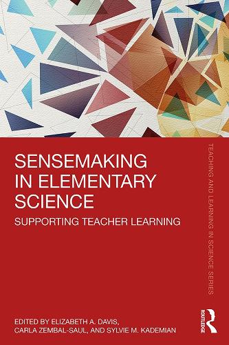 Бумажная книга «Sensemaking in Elementary Science: Supporting Teacher Learning» - фото №1