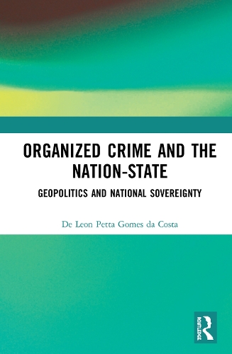 Бумажная книга «Organized Crime and the Nation-State: Geopolitics and National Sovereignty» - фото №1