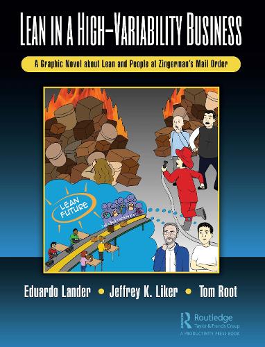 Бумажная книга «Lean in a High-Variability Business: A Graphic Novel about Lean and People at Zingerman’s Mail Order», авторов Эдуардо Ландер, Джеффри К. Лайкер, Томас Э. Рот - фото №1
