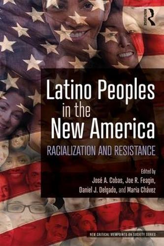 Паперова книга «Latino Peoples in the New America: Racialization and Resistance» - фото №1