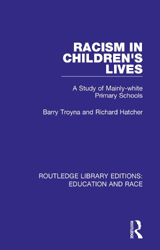 Бумажная книга «Racism in Children's Lives: A Study of Mainly-white Primary Schools», авторов Барри Тройна, Ричард Хэтчер - фото №1
