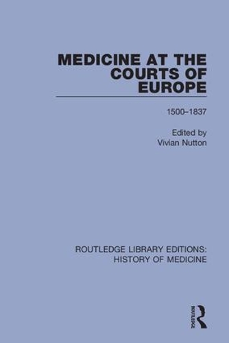 Бумажная книга «Medicine at the Courts of Europe: 1500-1837» - фото №1