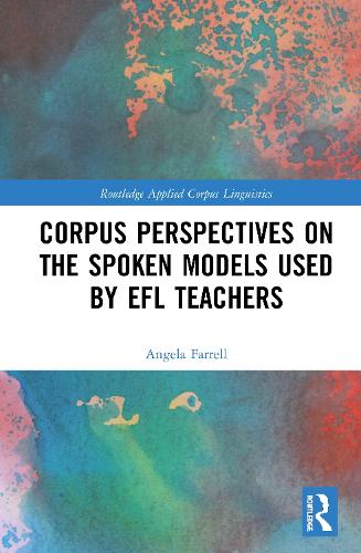 Бумажная книга «Corpus Perspectives on the Spoken Models used by EFL Teachers», автор Анджела Фаррелл - фото №1