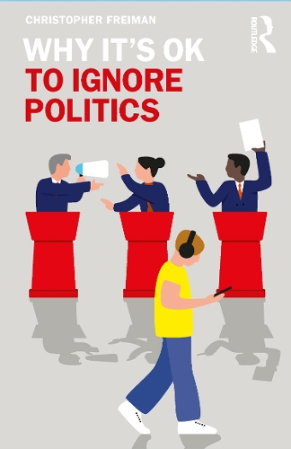 Паперова книга «Why It's OK to Ignore Politics», автор Крістофер Фрейман - фото №1