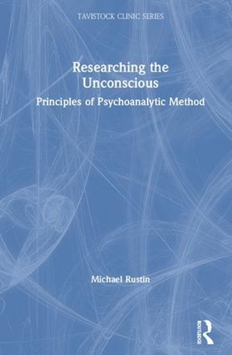 [object Object] «Researching the Unconscious: Principles of Psychoanalytic Method», автор Майкл Растін - фото №1