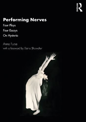 Паперова книга «Performing Nerves: Four Plays, Four Essays, On Hysteria», автор Анна Фурс - фото №1