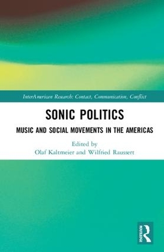 Бумажная книга «Sonic Politics: Music and Social Movements in the Americas» - фото №1