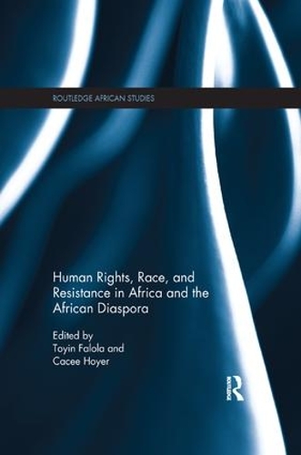 Бумажная книга «Human Rights, Race, and Resistance in Africa and the African Diaspora» - фото №1