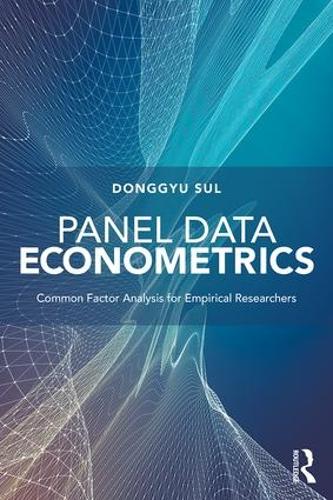 Бумажная книга «Panel Data Econometrics: Common Factor Analysis for Empirical Researchers», автор Донгю Сул - фото №1