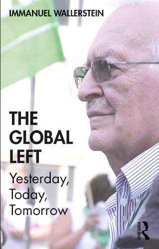 Бумажная книга «The Global Left: Yesterday, Today, Tomorrow», автор Иммануил Валлерстайн - фото №1