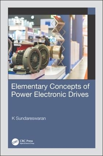 Паперова книга «Elementary Concepts of Power Electronic Drives», автор К. Сундаресваран - фото №1