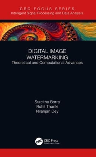 [object Object] «Digital Image Watermarking: Theoretical and Computational Advances», авторів Ніланджан Дей, Рохіт Тханкі, Суреха Борра - фото №1