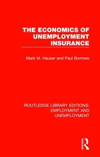 Бумажная книга «The Economics of Unemployment Insurance», авторов Марк М. Хаузер, Пол Берроуз - фото №1