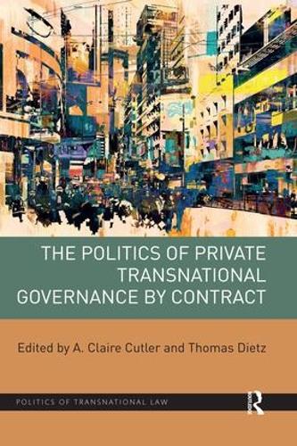 Бумажная книга «The Politics of Private Transnational Governance by Contract» - фото №1