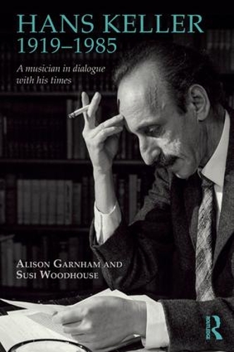 Бумажная книга «Hans Keller 1919 - 1985: A musician in dialogue with his times», авторов Элисон Гарнэм, Сьюзи Вудхаус - фото №1
