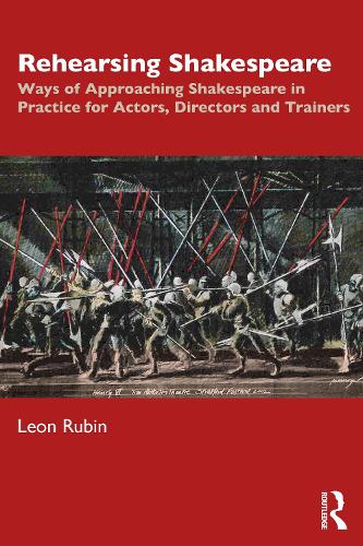 Бумажная книга «Rehearsing Shakespeare: Ways of Approaching Shakespeare in Practice for Actors, Directors and Trainers», автор Леон Рубин - фото №1