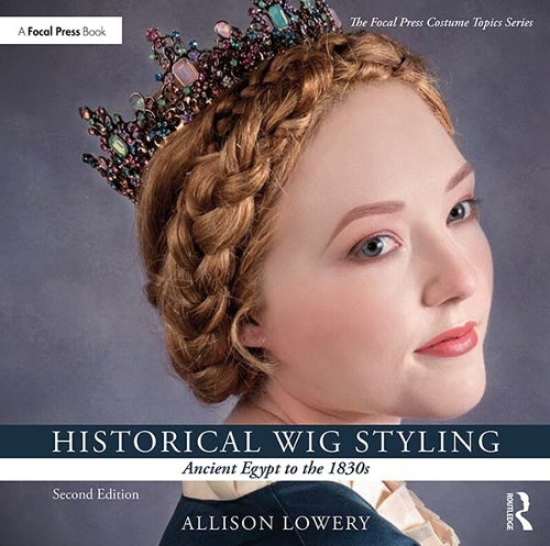 Бумажная книга «Historical Wig Styling: Ancient Egypt to the 1830s», автор Эллисон Лоури - фото №1