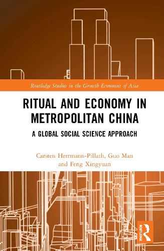 Бумажная книга «Ritual and Economy in Metropolitan China: A Global Social Science Approach», авторов Карстен Херрманн-Пиллат, Фэн Синьюань, Го Мэн - фото №1