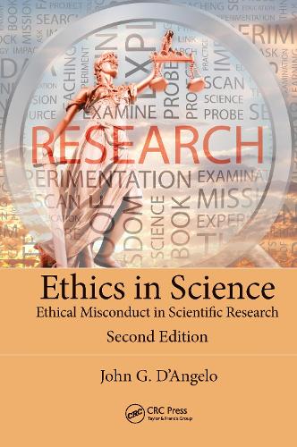 Бумажная книга «Ethics in Science: Ethical Misconduct in Scientific Research, Second Edition», автор Джон Д'Анджело - фото №1