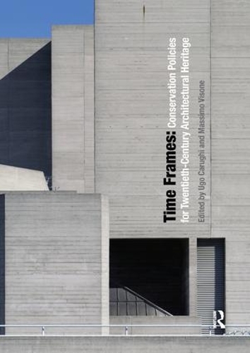 Бумажная книга «Time Frames: Conservation Policies for Twentieth-Century Architectural Heritage» - фото №1