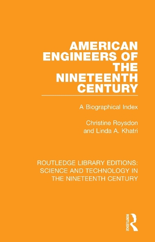 Паперова книга «American Engineers of the Nineteenth Century: A Biographical Index», авторів Крістін Ройсдон, Лінда А. Хатрі - фото №1