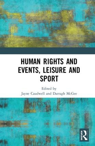 Бумажная книга «Human Rights and Events, Leisure and Sport» - фото №1