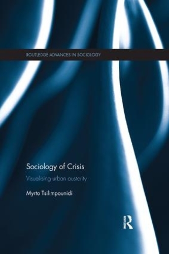 Бумажная книга «Sociology of Crisis: Visualising Urban Austerity», автор Мирто Цилимпуниди - фото №1
