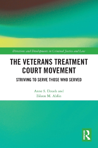 Бумажная книга «The Veterans Treatment Court Movement: Striving to Serve Those Who Served», авторов Энн С. Даудс, Эйлин М. Ахлин - фото №1