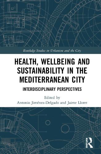 Бумажная книга «Health, Wellbeing and Sustainability in the Mediterranean City: Interdisciplinary Perspectives» - фото №1