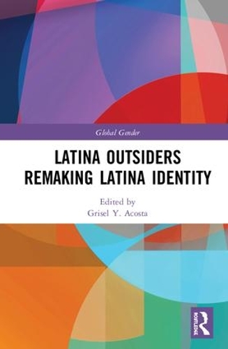 Паперова книга «Latina Outsiders Remaking Latina Identity» - фото №1