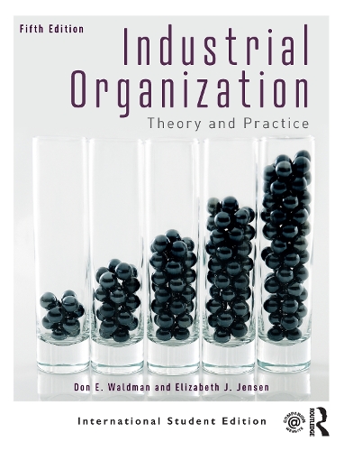 Бумажная книга «Industrial Organization: Theory and Practice (International Student Edition)», авторов Дон Э. Уолдман, Элизабет Дж. Дженсен - фото №1