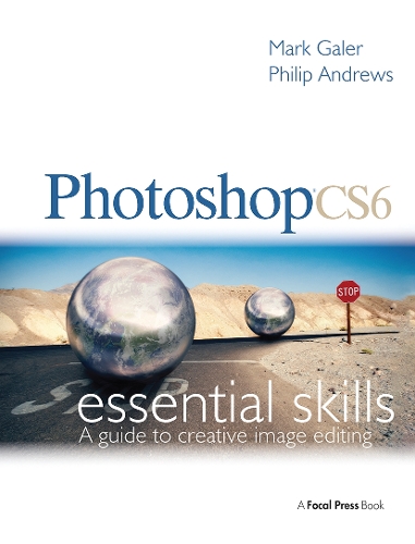 [object Object] «Photoshop CS6: Essential Skills», авторов Марк Галер, Филип Эндрюс - фото №1