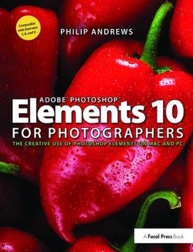 Бумажная книга «Adobe Photoshop Elements 10 for Photographers: The Creative use of Photoshop Elements on Mac and PC», автор Филип Эндрюс - фото №1