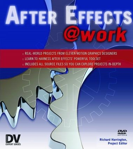 Бумажная книга «After Effects @ Work: DV Expert Series» - фото №1