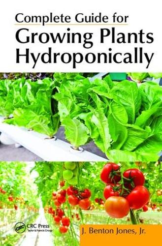 Паперова книга «Complete Guide for Growing Plants Hydroponically», автор Дж. Бентон Джонс-молодший - фото №1