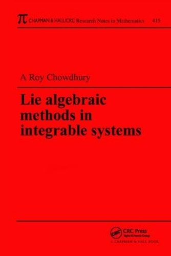 Бумажная книга «Lie Algebraic Methods in Integrable Systems», автор Амит К. Рой-Чоудхури - фото №1