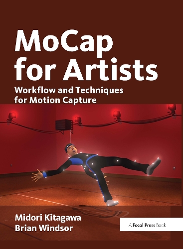 Бумажная книга «MoCap for Artists: Workflow and Techniques for Motion Capture», авторов Брайан Виндзор, Мидори Китагава - фото №1