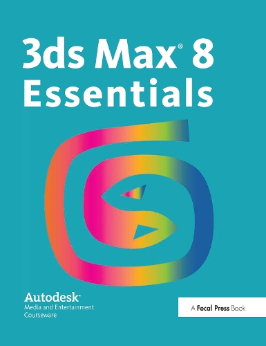 Паперова книга «3ds Max 8 Essentials: Autodesk Media and Entertainment Courseware» - фото №1