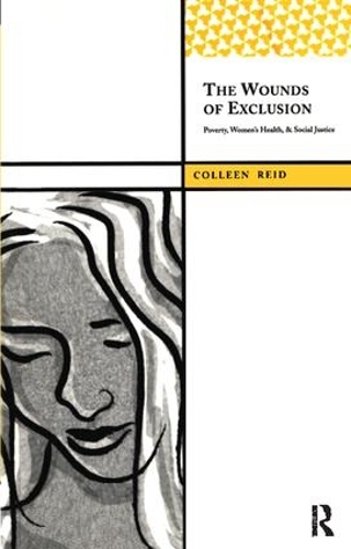 Бумажная книга «The Wounds of Exclusion: Poverty, Women’s Health, and Social Justice», автор Коллин Рид - фото №1