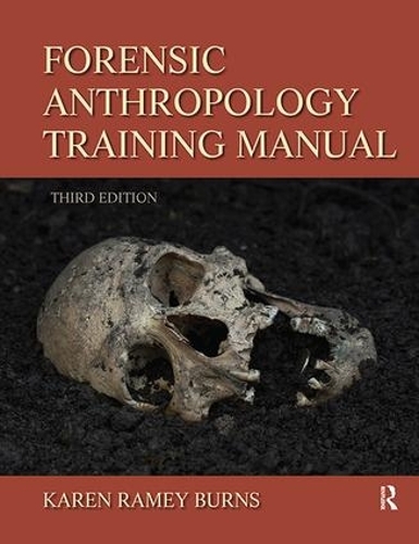 Бумажная книга «Forensic Anthropology Training Manual», автор Карен Рэйми Бернс - фото №1