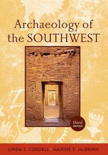 Бумажная книга «Archaeology of the Southwest», авторов Линда С. Корделл, Максин Э. МакБринн - фото №1