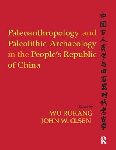 Бумажная книга «Paleoanthropology and Paleolithic Archaeology in the People's Republic of China» - фото №1