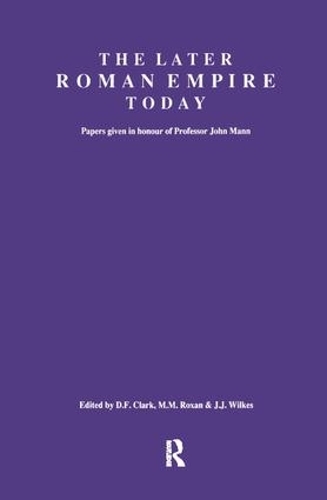 Бумажная книга «The Later Roman Empire Today: Papers given in honour of Professor John Mann» - фото №1