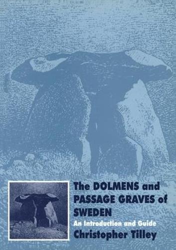 Бумажная книга «The Dolmens and Passage Graves of Sweden: An Introduction and Guide», автор Кристофер Тилли - фото №1