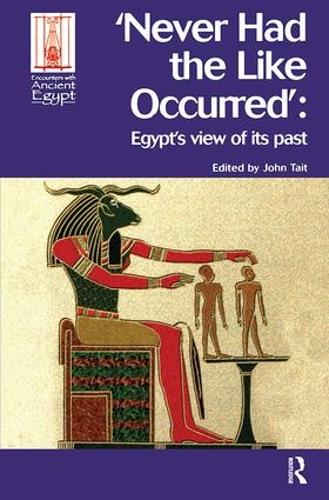 Бумажная книга «Never Had the Like Occurred: Egypt's View of its Past» - фото №1