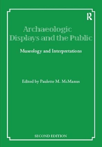 Бумажная книга «Archaeological Displays and the Public: Museology and Interpretation, Second Edition» - фото №1
