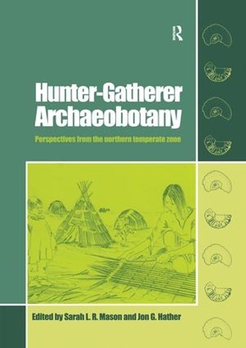 Бумажная книга «Hunter-Gatherer Archaeobotany: Perspectives from the Northern Temperate Zone» - фото №1