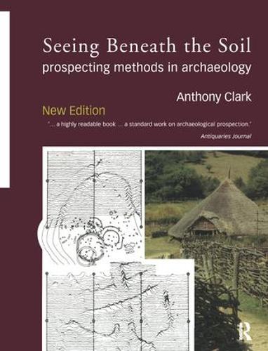 Бумажная книга «Seeing Beneath the Soil: Prospecting Methods in Archaeology», авторов Энтони Кларк, Оливер Энтони Кларк - фото №1