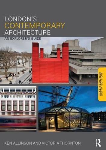 Паперова книга «London's Contemporary Architecture: An Explorer's Guide», авторів Кен Аллінсон, Вікторія Торнтон - фото №1