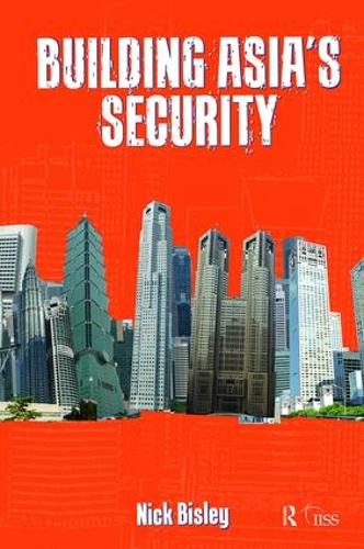 Бумажная книга «Building Asia’s Security», автор Ник Бисли - фото №1